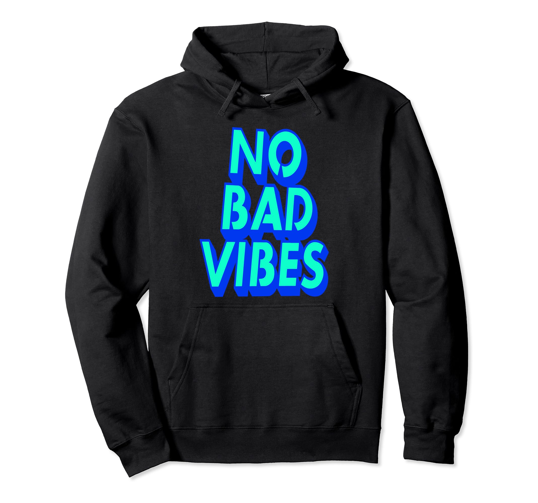 No Bad Vibes Typography Art Hoodie - Graphic Print Unisex - T-Shirt, Sweatshirt, Hoodie