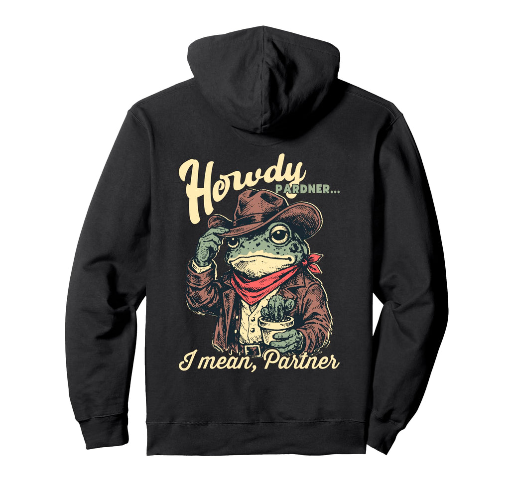 Western Cowboy Frog Howdy Pardner Hoodie - Unique Graphic Unisex - T-Shirt, Sweatshirt, Hoodie