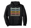 Simple Football Lovers And Fans Text Hoodie - Streetwear Style for Adults - T-Shirt, Sweatshirt, Hoodie