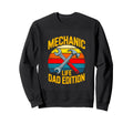 Mechanic Life Dad Auto Repair Dad Sweatshirt - Aesthetic Graphic Unisex - T-Shirt, Sweatshirt, Hoodie