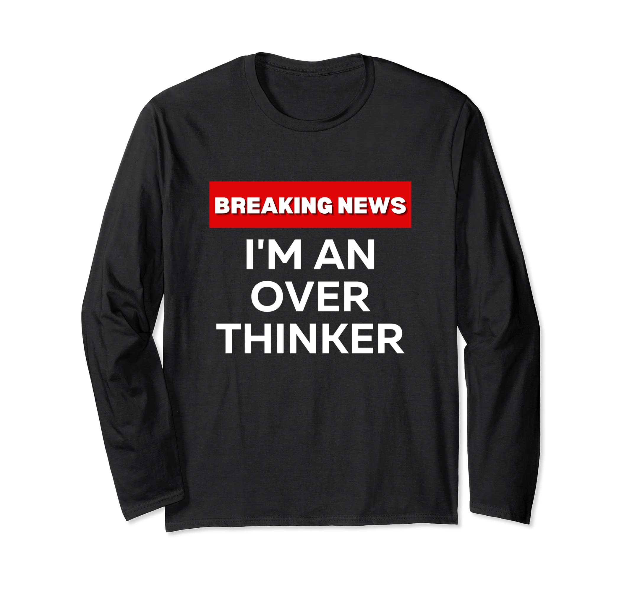 Im Overthinker Funny Sarcastic T-Shirt - Aesthetic Graphic for Adults - T-Shirt, Sweatshirt, Hoodie