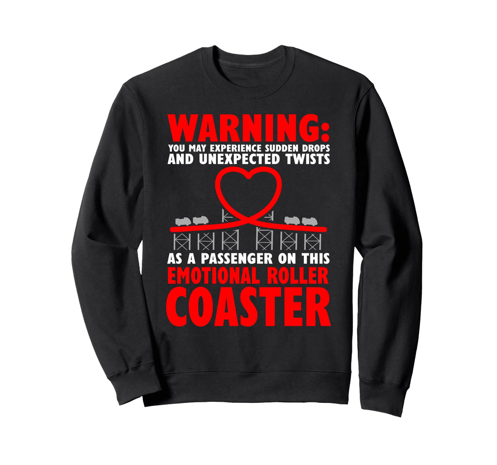 Warning Emotional Roller Coaster Sweatshirt - Aesthetic Graphic Men Women - T-Shirt, Sweatshirt, Hoodie