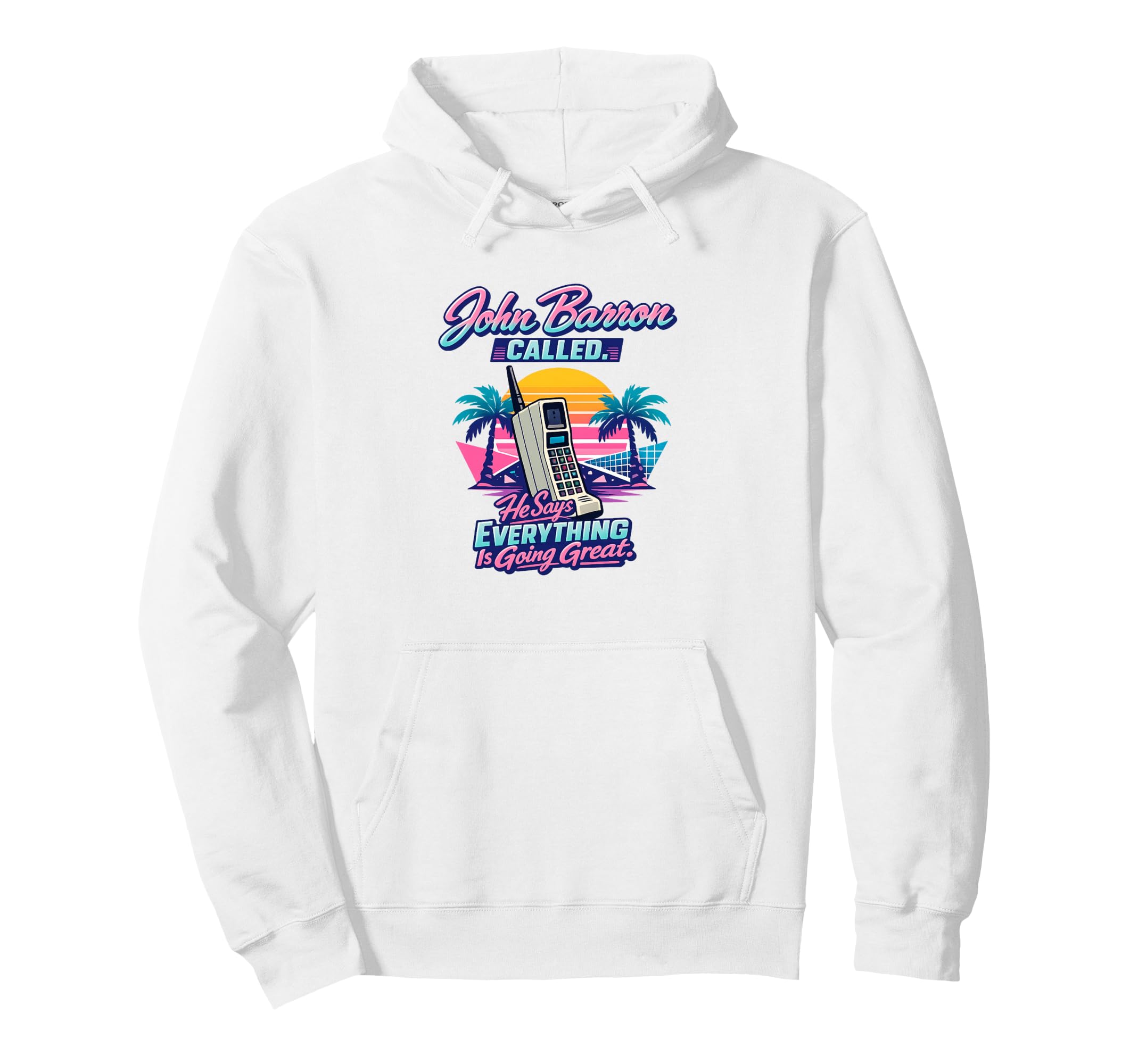 John Barron Called Everything Is Hoodie - Aesthetic Graphic Men Women - T-Shirt, Sweatshirt, Hoodie