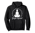 Yoga Squad Spiritual Meditation Pose Hoodie - Minimalist Print Unisex - T-Shirt, Sweatshirt, Hoodie