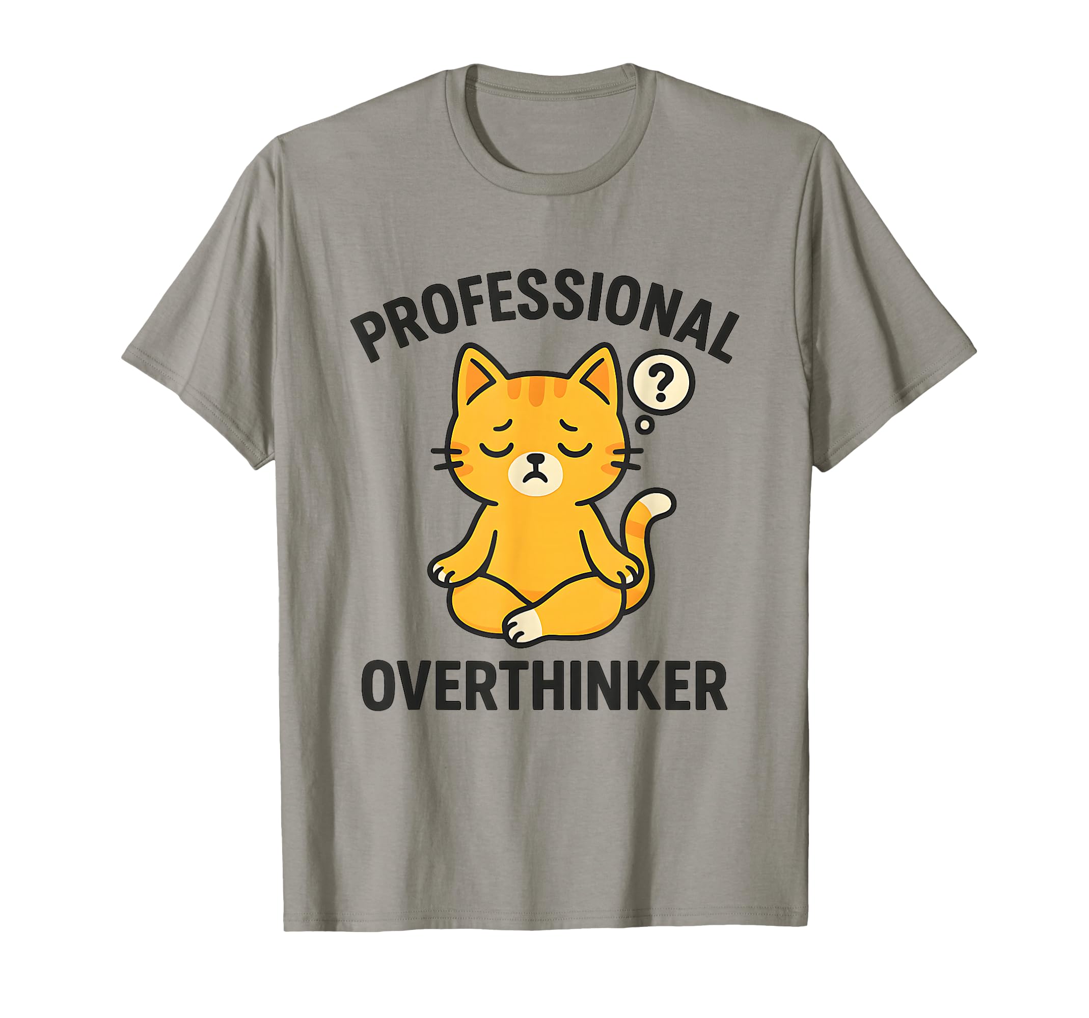 Professional Overthinker Meditating Cat T-Shirt - Aesthetic Graphic Unisex - T-Shirt, Sweatshirt, Hoodie