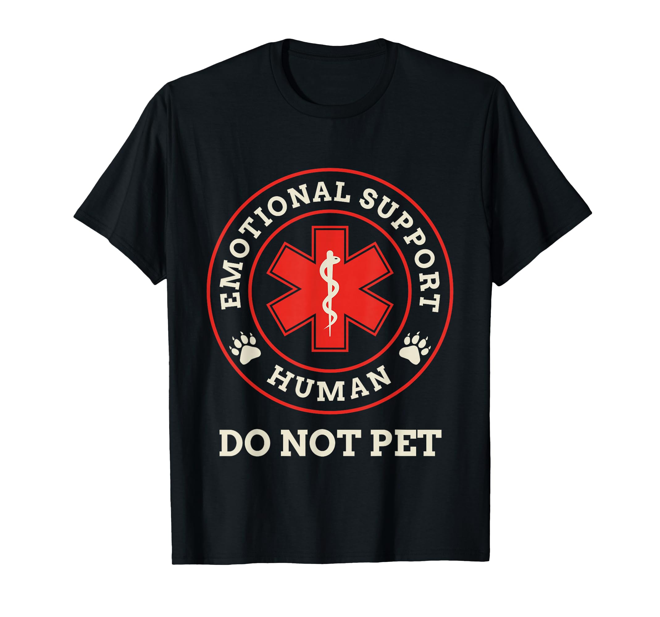 Emotional Support Human Do Not Pet T-Shirt - Custom Art Print Unisex - T-Shirt, Sweatshirt, Hoodie