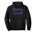 Reclaim Soul Mental Health Awareness Hoodie - Minimalist Print for Adults - T-Shirt, Sweatshirt, Hoodie