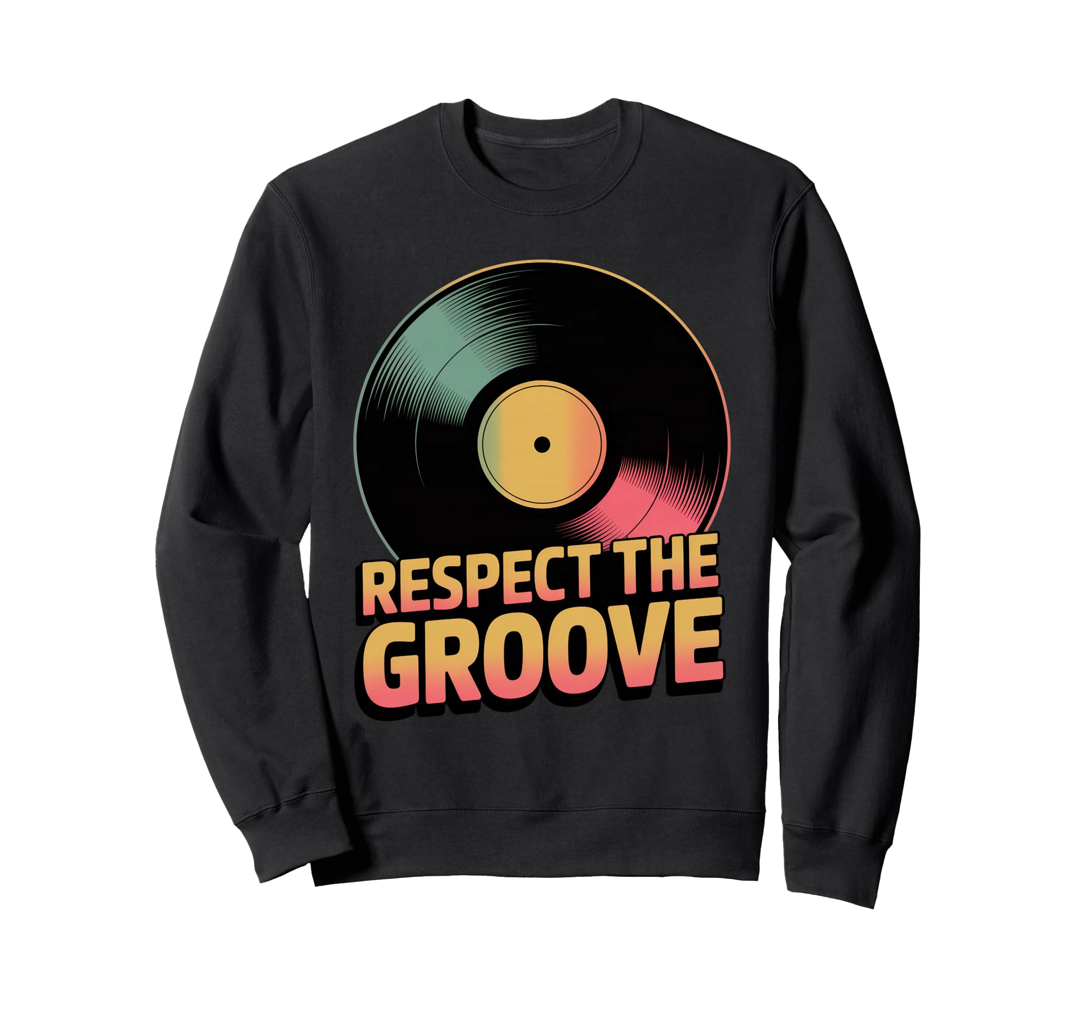 Respect Groove Funny Music Lover Sweatshirt - Unique Graphic for Adults - T-Shirt, Sweatshirt, Hoodie