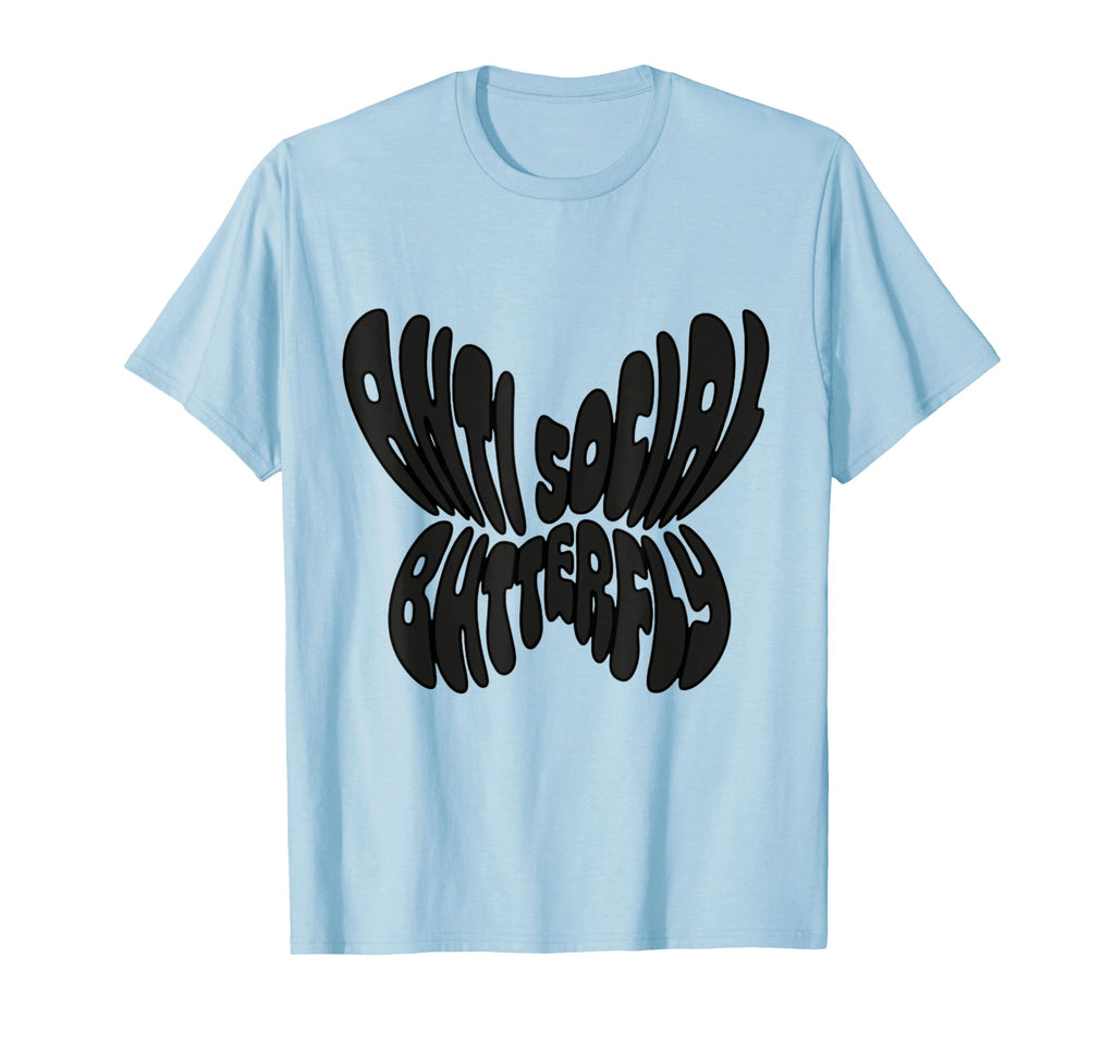 Anti Social Butterfly T-Shirt - Casual Everyday Wear Men Women - T-Shirt, Sweatshirt, Hoodie
