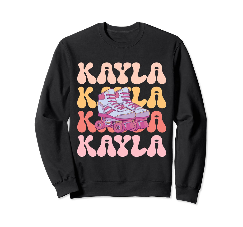 Kayla Name Roller Skating Hobby Sweatshirt - Unique Graphic Men Women - T-Shirt, Sweatshirt, Hoodie