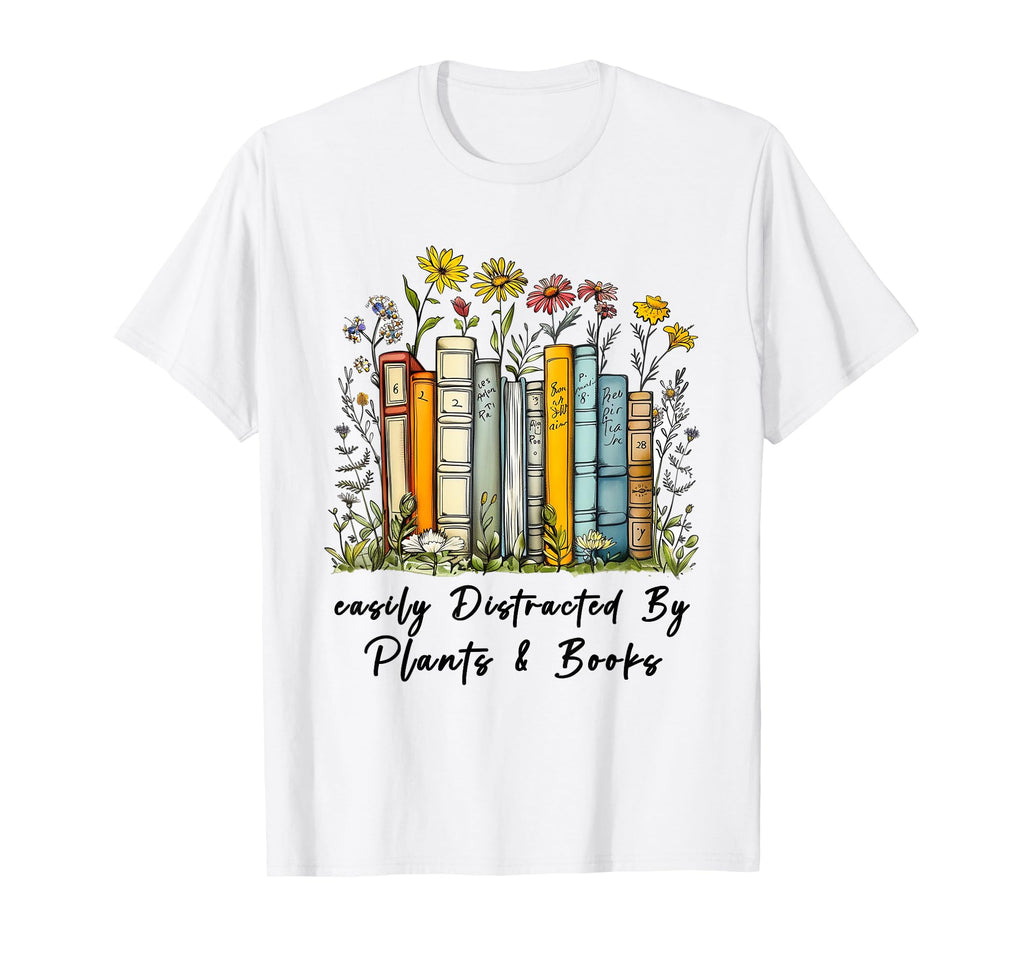 Easily Distracted Plants And Books T-Shirt - Graphic Print Men Women - T-Shirt, Sweatshirt, Hoodie