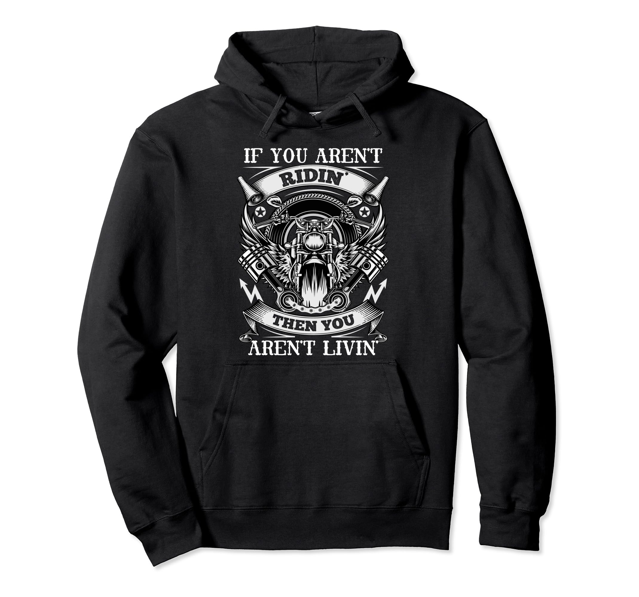 If You Arent Ridin Then You Aren T Livin Hoodie - Aesthetic Graphic Unisex - T-Shirt, Sweatshirt, Hoodie
