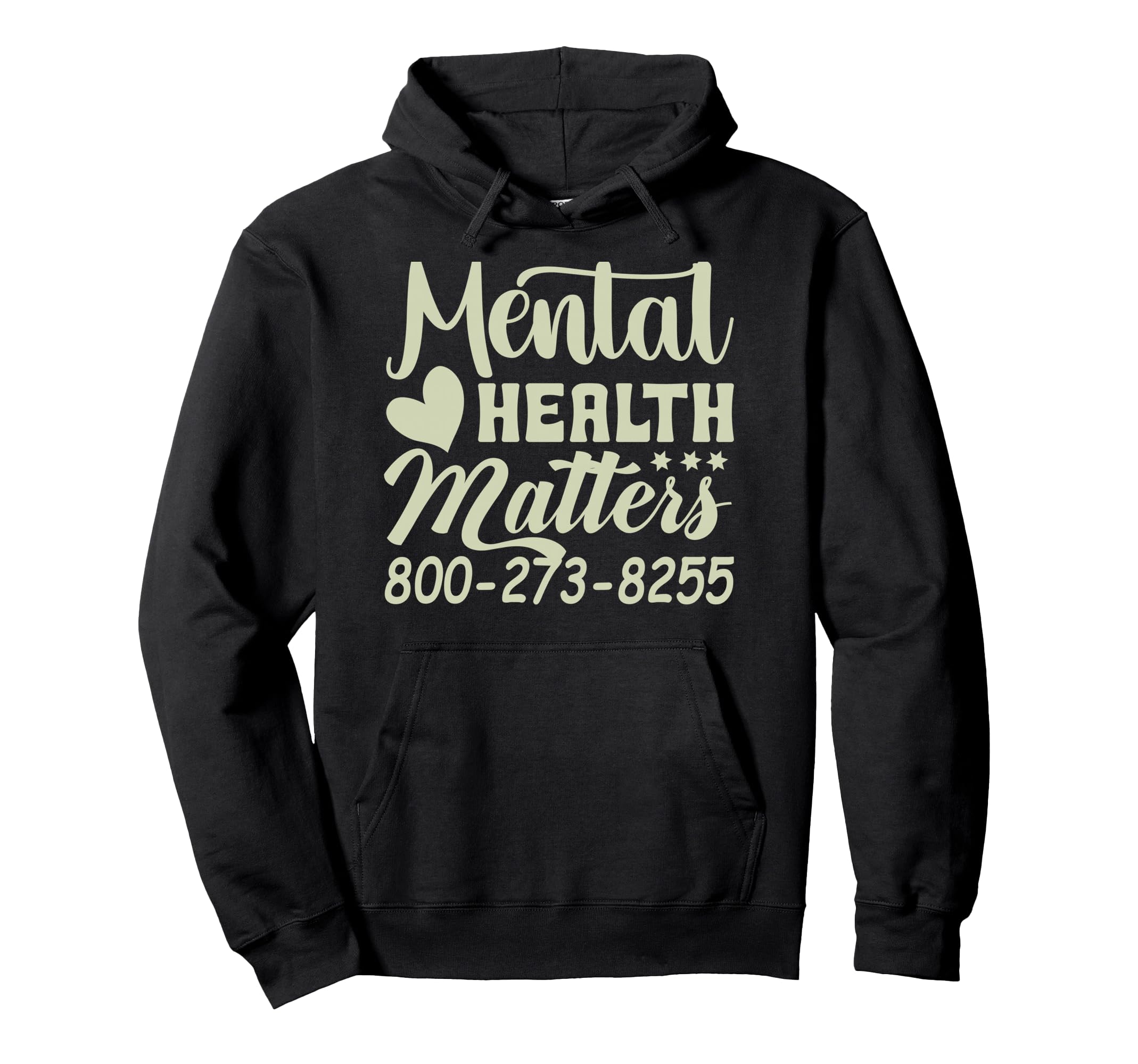 Mental Health Matters 800 273 8255 Hoodie - Novelty Apparel Men Women - T-Shirt, Sweatshirt, Hoodie