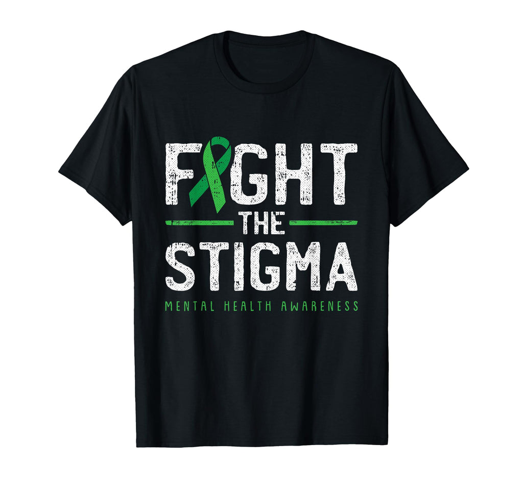 Fight Stigma Mental Health T-Shirt - Casual Everyday Wear for Adults - T-Shirt, Sweatshirt, Hoodie