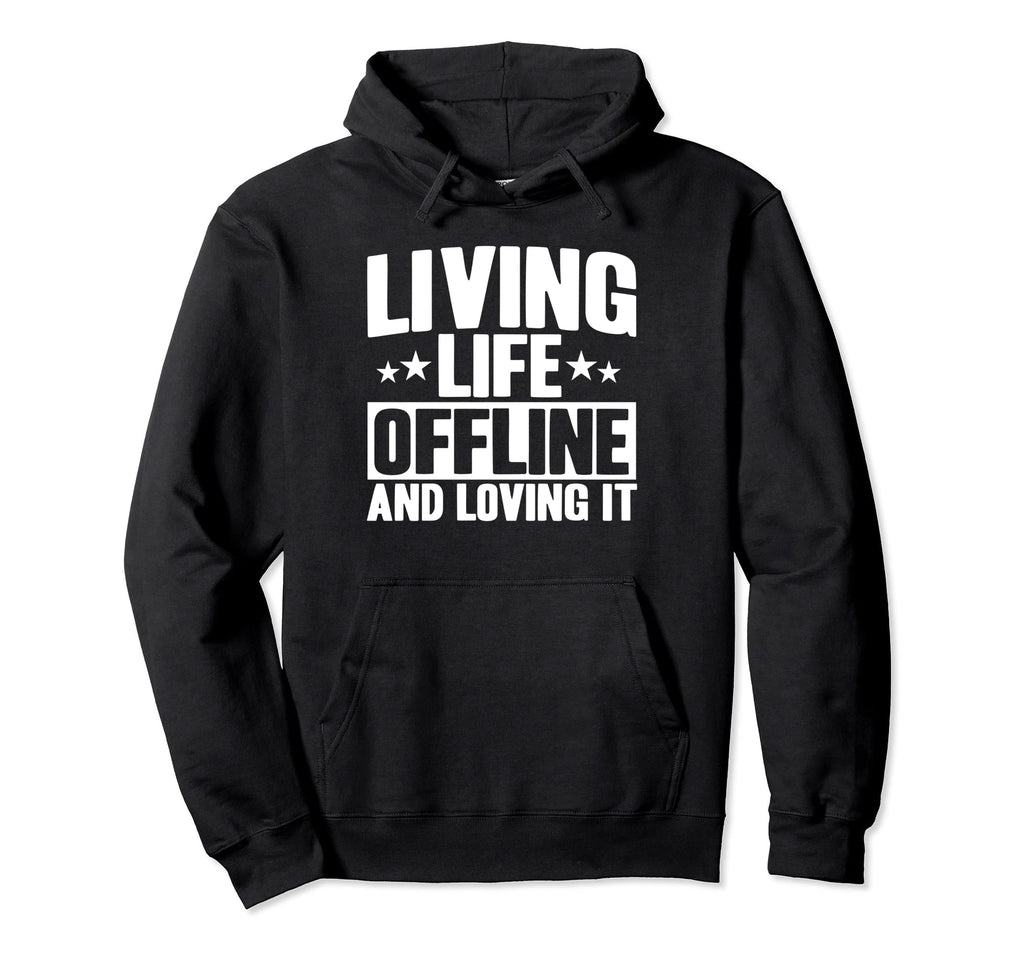 Antisocial Living Life Offline And Hoodie - Trendy Graphic for Adults - T-Shirt, Sweatshirt, Hoodie