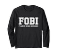 Fobi Fear Being Included Funny T-Shirt - Trendy Graphic Men Women - T-Shirt, Sweatshirt, Hoodie