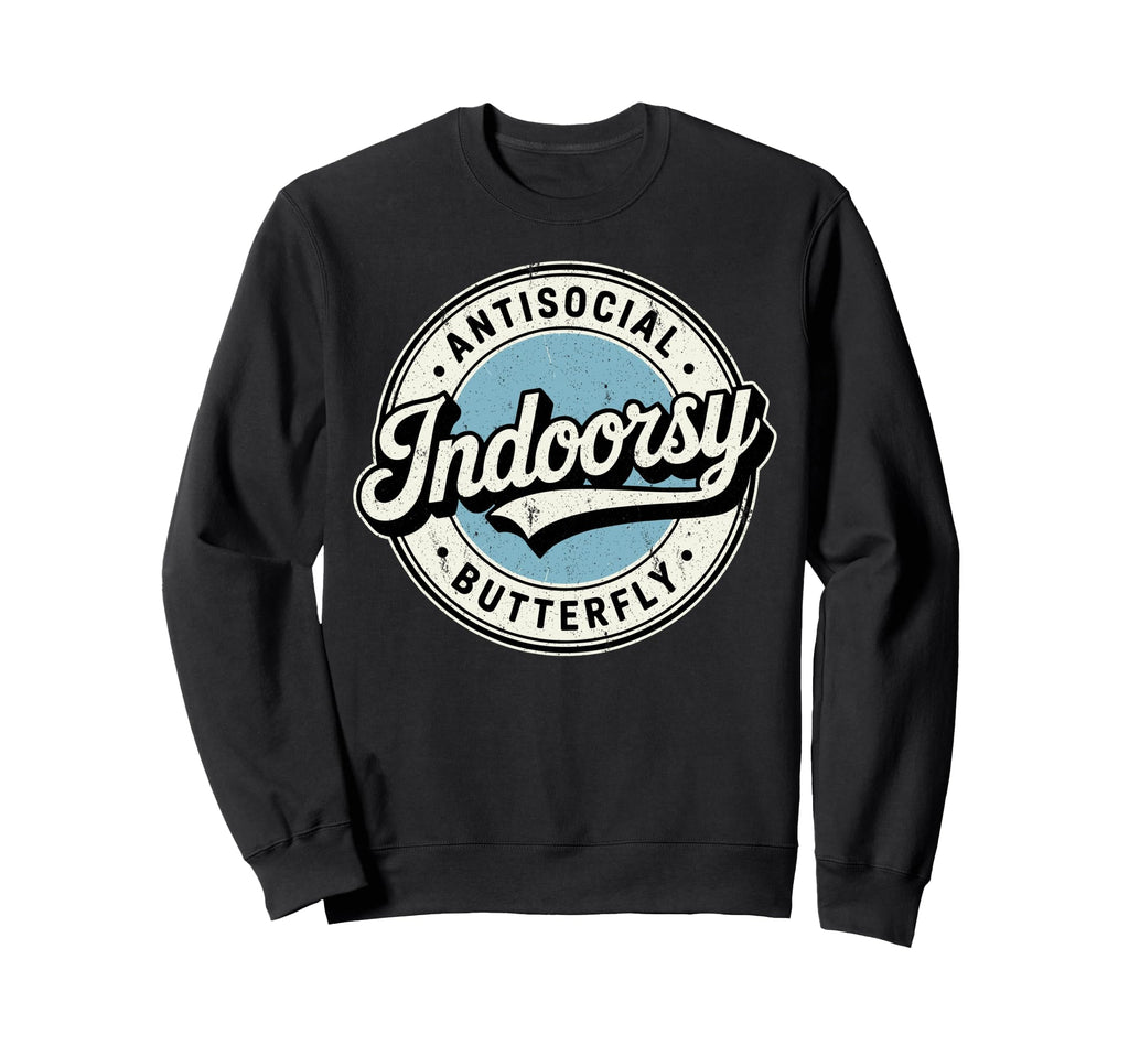 Indoorsy Antisocial Butterfly Sweatshirt - Fun Novelty Design for Adults - T-Shirt, Sweatshirt, Hoodie