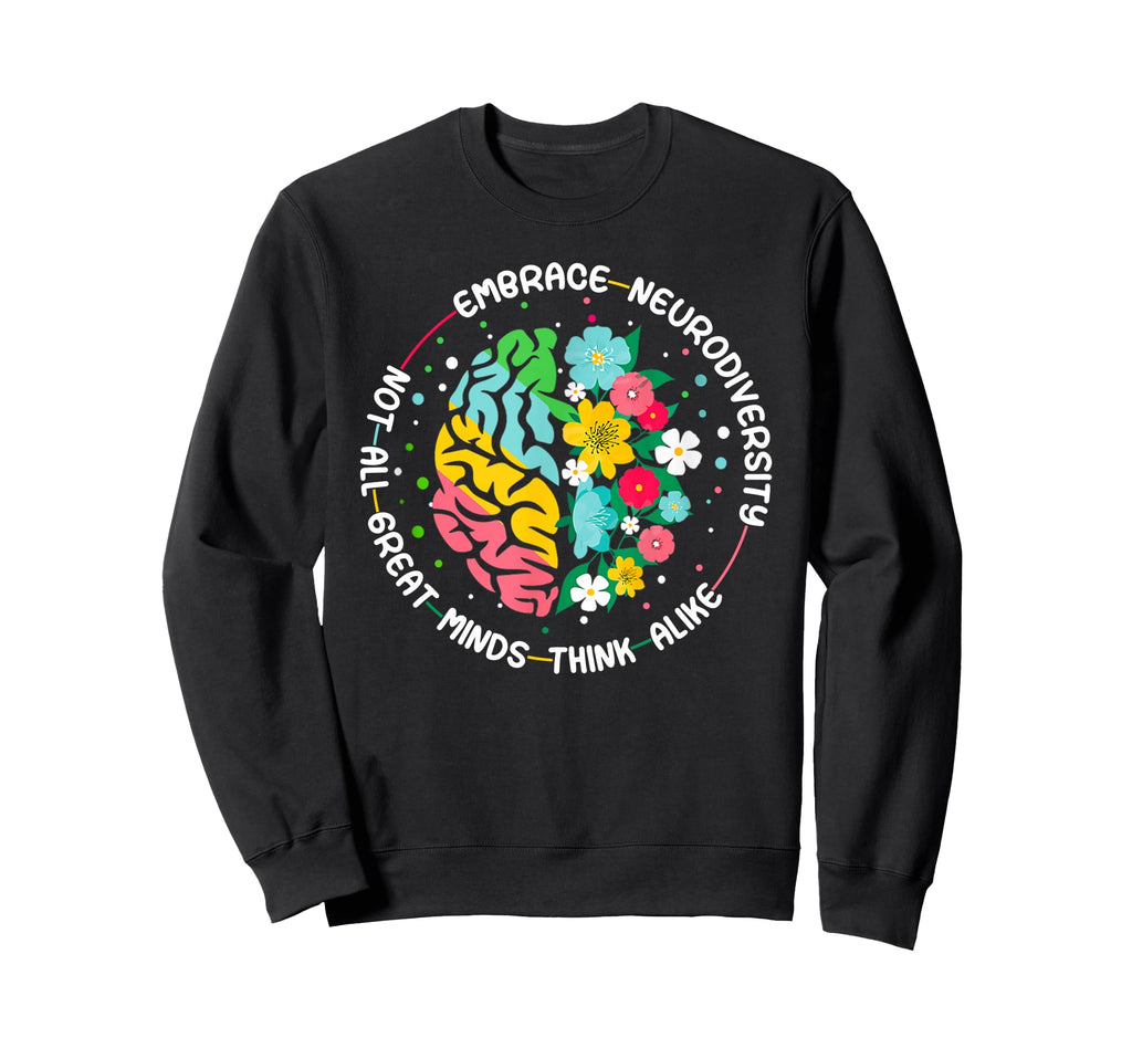 Embrace Neurodiversity Brain Sweatshirt - Streetwear Style for Adults - T-Shirt, Sweatshirt, Hoodie