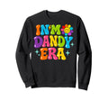 My Dandy Era Funny Groovy Vibes Sweatshirt - Streetwear Style for Adults - T-Shirt, Sweatshirt, Hoodie