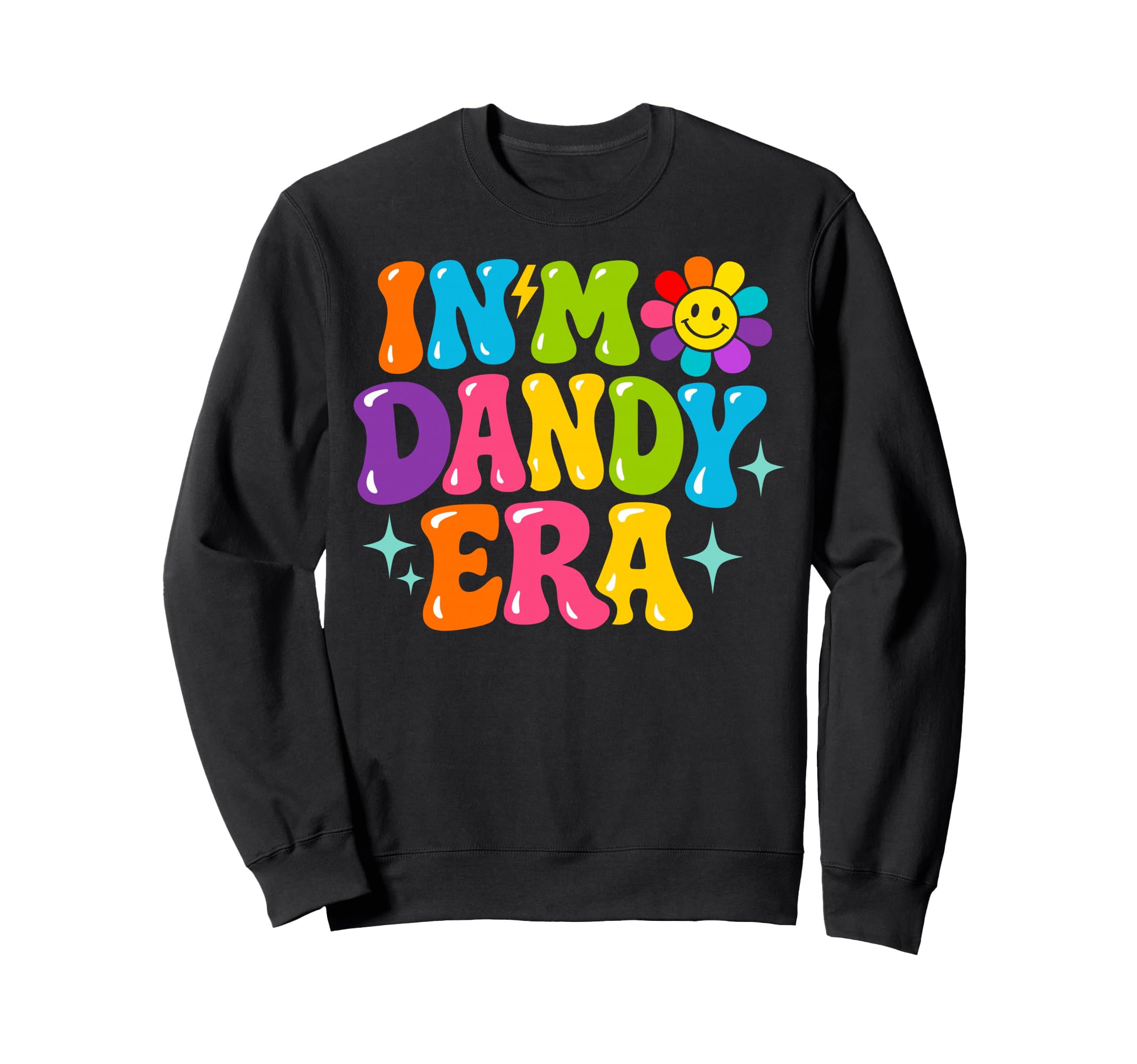 My Dandy Era Funny Groovy Vibes Sweatshirt - Streetwear Style for Adults - T-Shirt, Sweatshirt, Hoodie