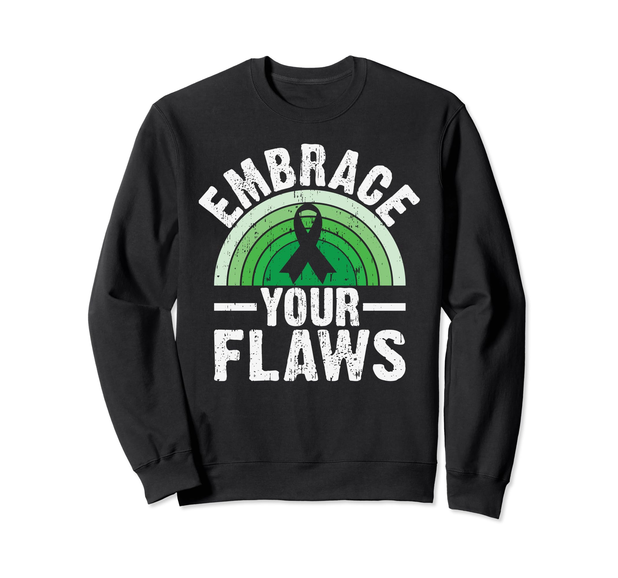 Embrace Your Flaws Mental Health Sweatshirt - Streetwear Style Unisex - T-Shirt, Sweatshirt, Hoodie