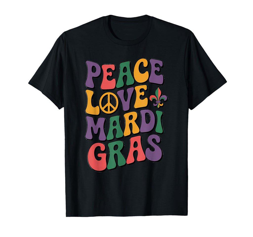 Mardi Gras Peace Love Groovy Typography T-Shirt - Unique Graphic Unisex - T-Shirt, Sweatshirt, Hoodie