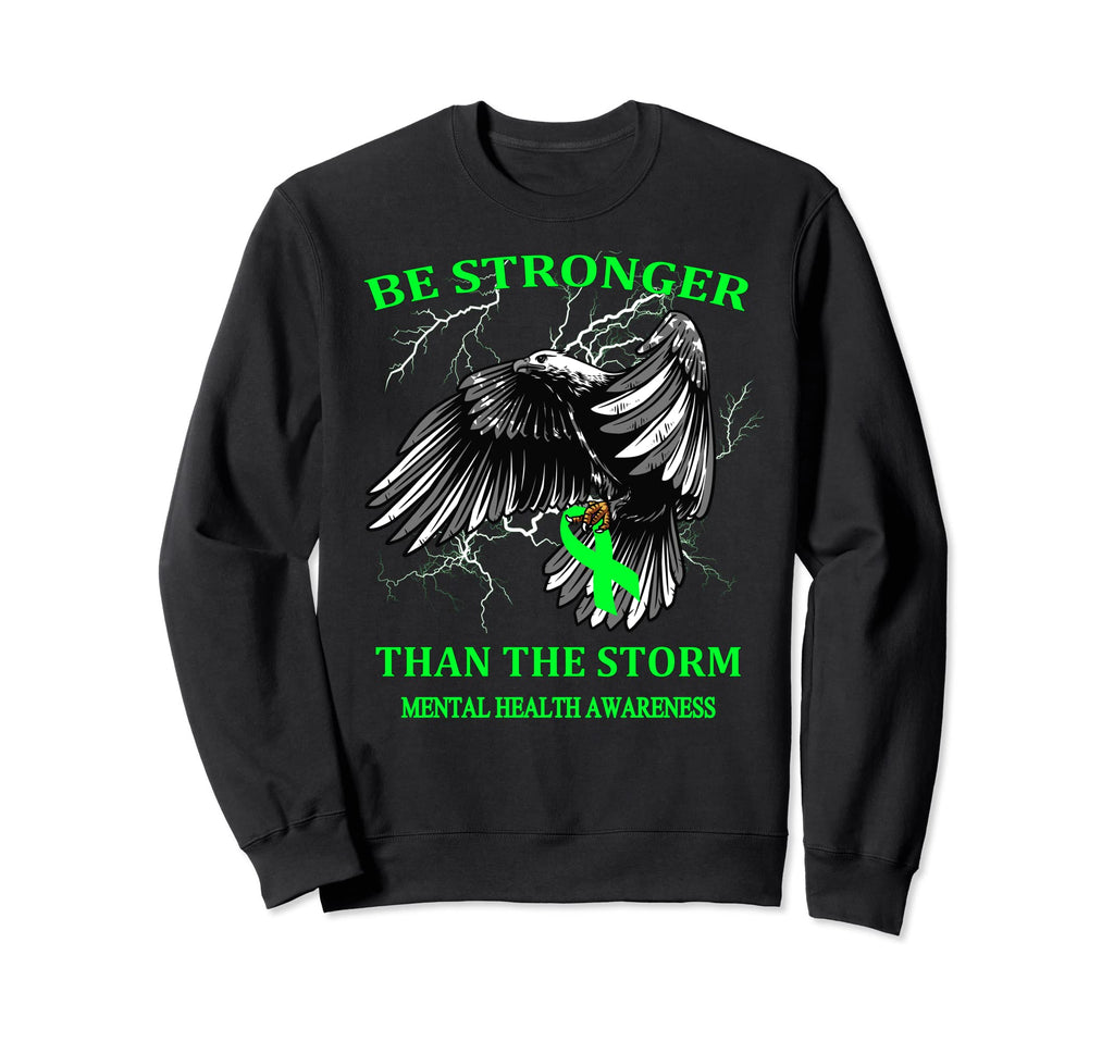 Be Stronger Than Storm Mental Health Sweatshirt - Custom Art Print Unisex - T-Shirt, Sweatshirt, Hoodie