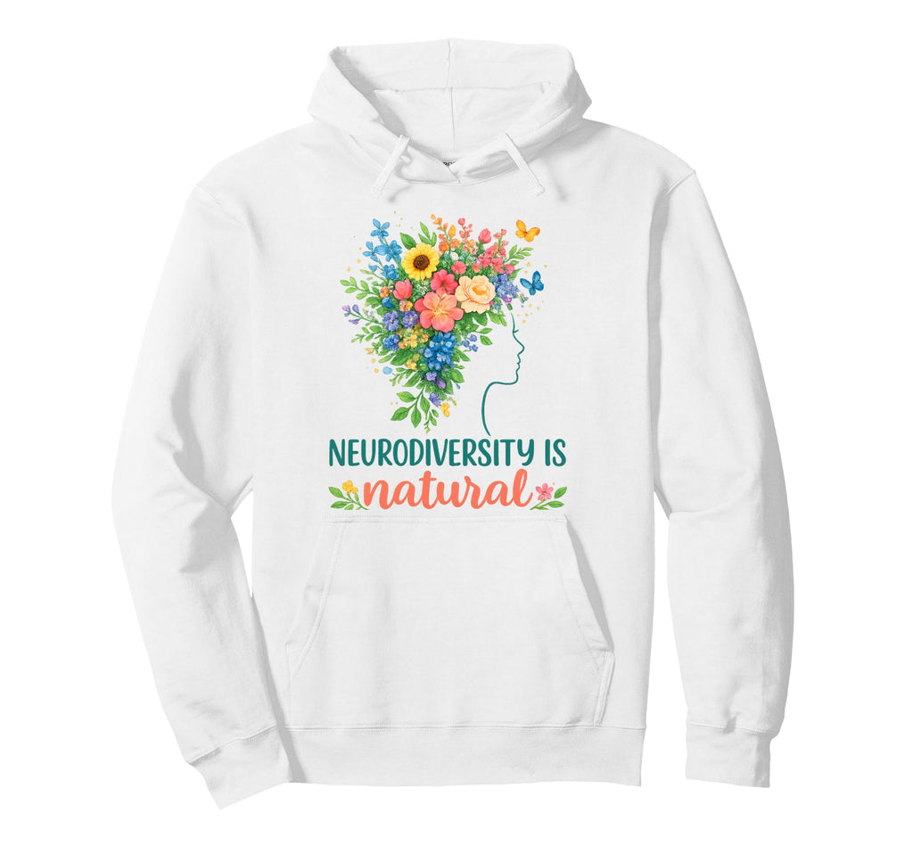 Neurodiversity Is Natural Autism Hoodie - Graphic Print for Adults - T-Shirt, Sweatshirt, Hoodie