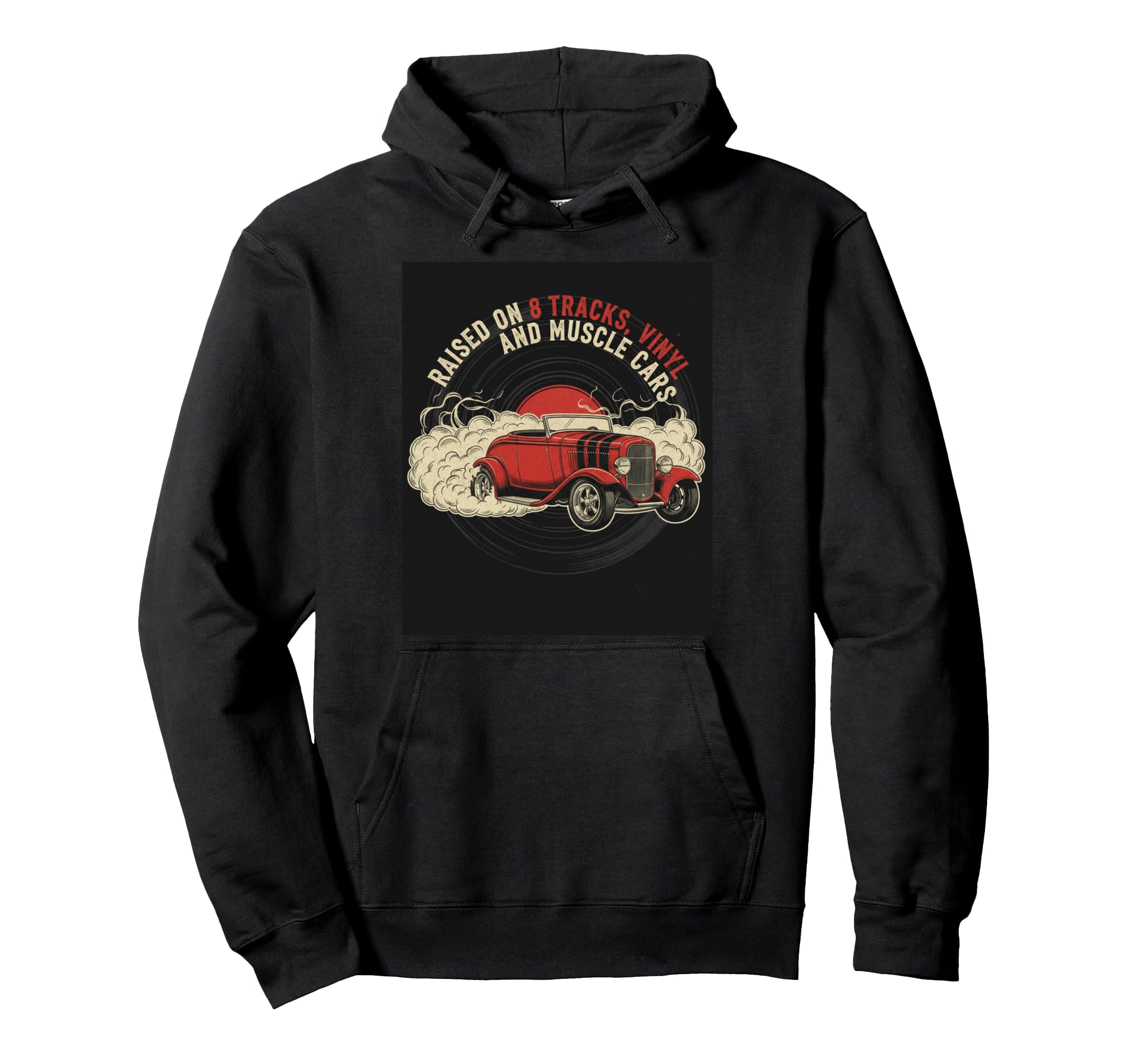 Raised Vinyl And V8S 32 Roadster Lover Hoodie - Streetwear Style Unisex - T-Shirt, Sweatshirt, Hoodie