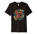 Doing My Best Self Care T-Shirt - Graphic Print Men Women - T-Shirt, Sweatshirt, Hoodie