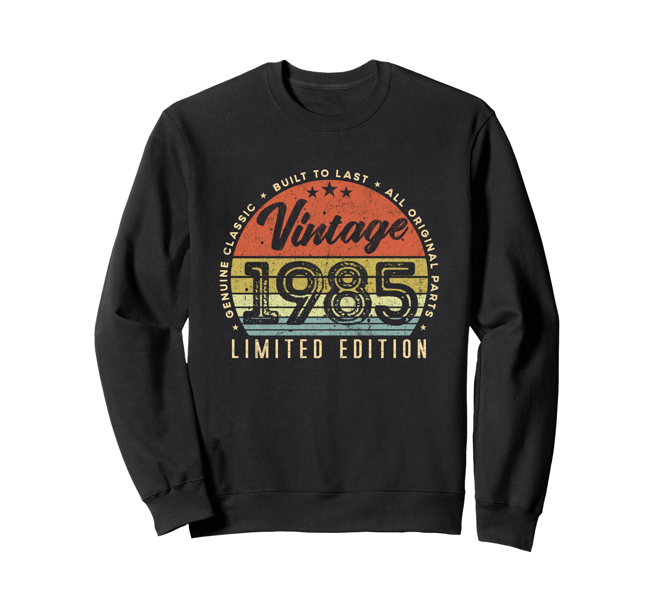 1985 Genuine Built To Last Sweatshirt - Graphic Print Unisex - T-Shirt, Sweatshirt, Hoodie