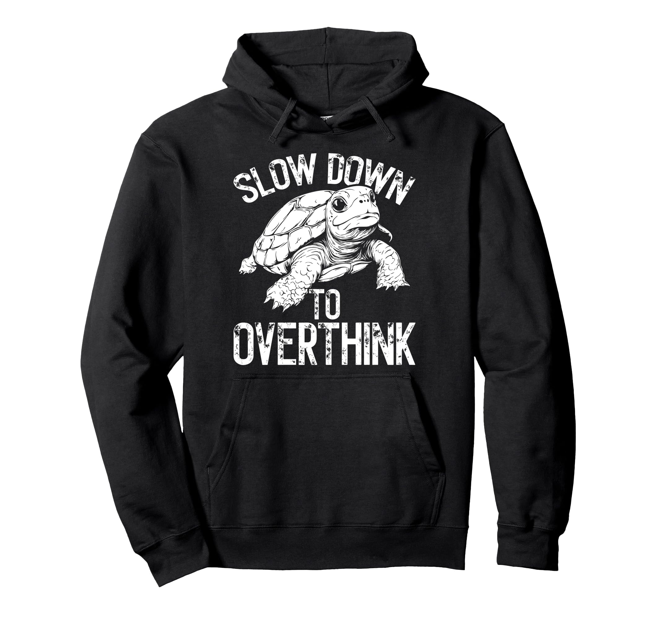 Turtle Slow Moving Overthinkers Hoodie - Streetwear Style Unisex - T-Shirt, Sweatshirt, Hoodie