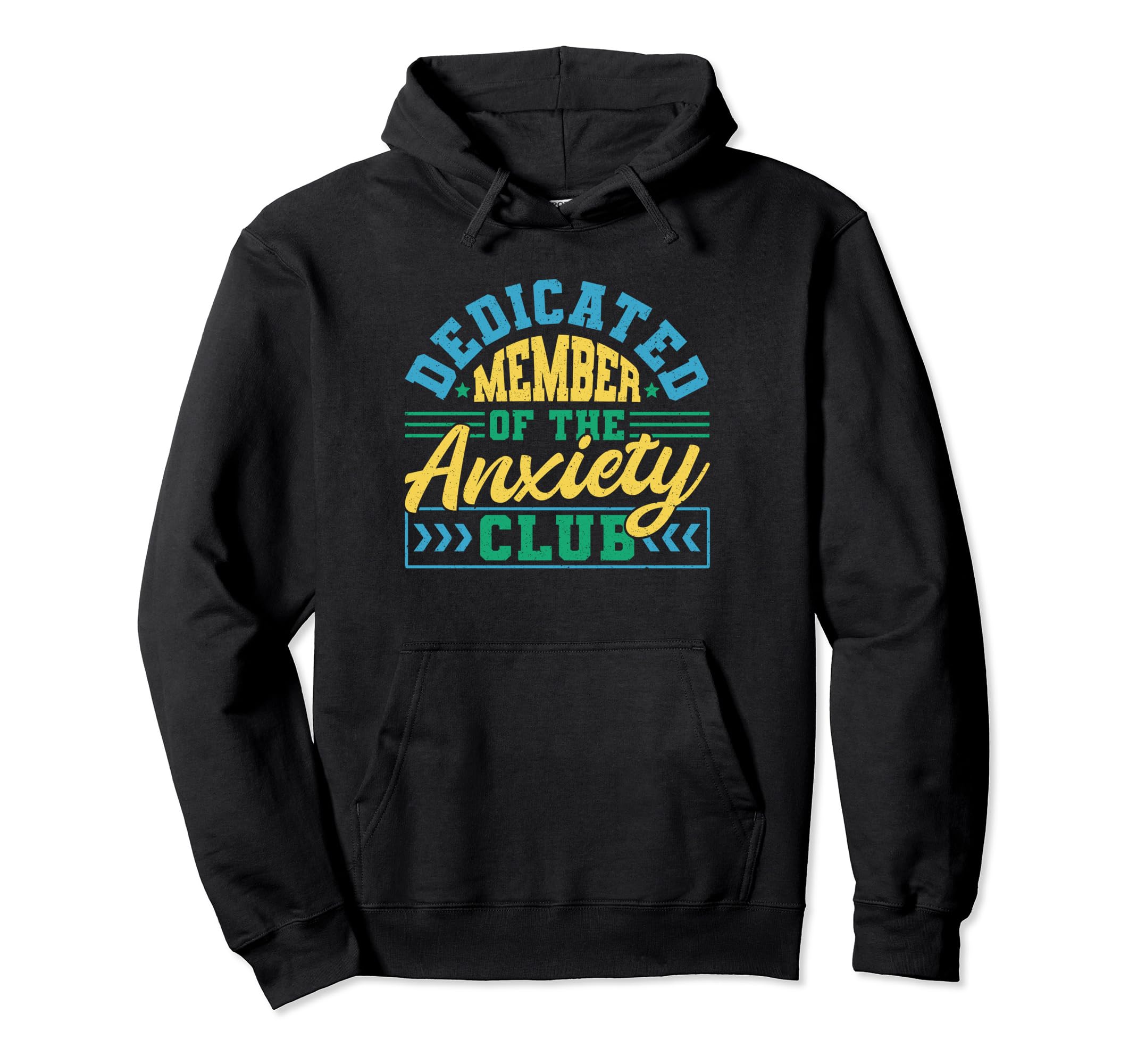 Funny Therapy Dedicated Member Anxiety Hoodie - Unique Graphic Men Women - T-Shirt, Sweatshirt, Hoodie