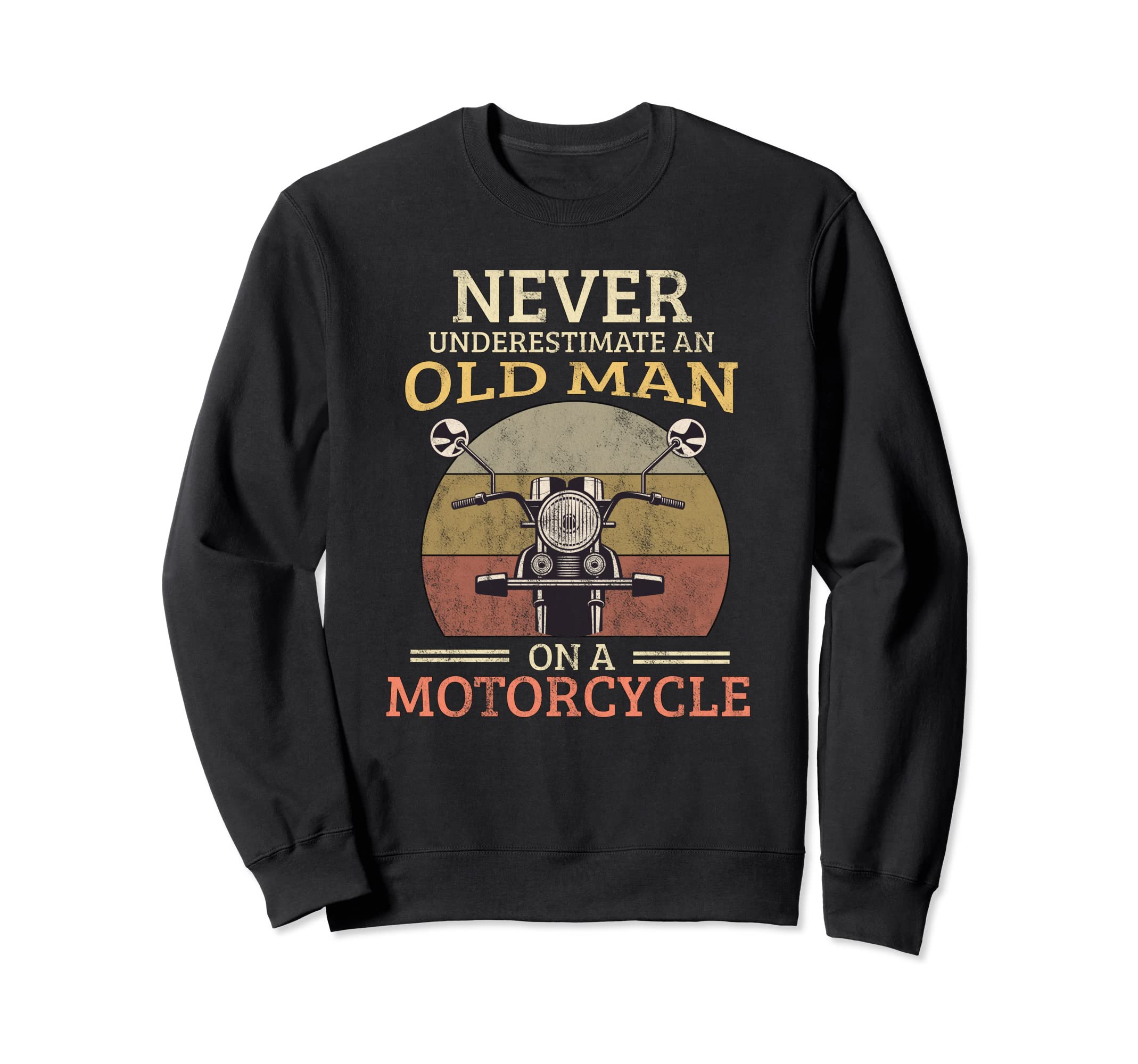 Never Underestimate Old Sweatshirt - Aesthetic Graphic for Adults - T-Shirt, Sweatshirt, Hoodie