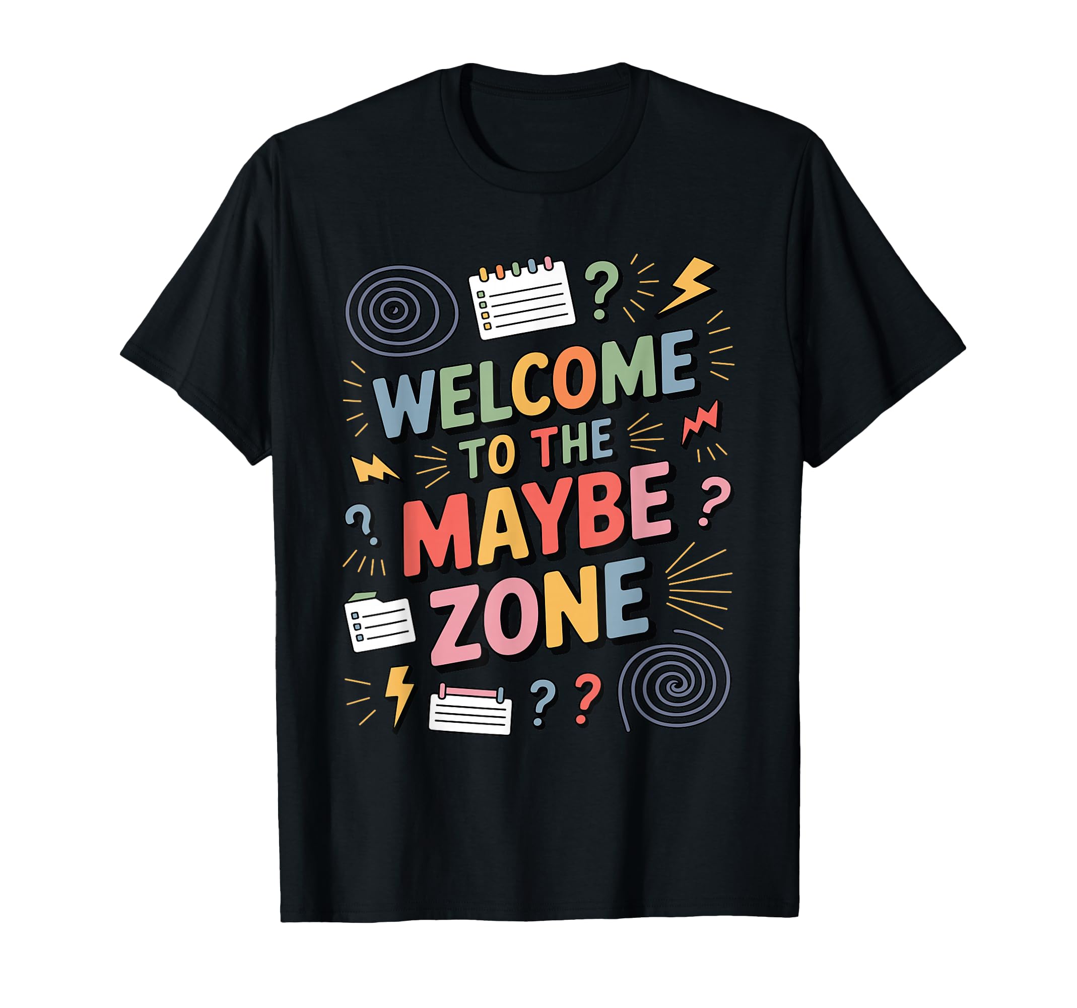 Welcome To Maybe Zone Funny T-Shirt - Aesthetic Graphic for Adults - T-Shirt, Sweatshirt, Hoodie
