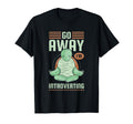 Go Away Im Introverting Introvert T-Shirt - Streetwear Style Unisex - T-Shirt, Sweatshirt, Hoodie
