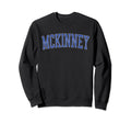 Mckinney Tx Distressed Blue Varsity Sweatshirt - Novelty Apparel Unisex - T-Shirt, Sweatshirt, Hoodie