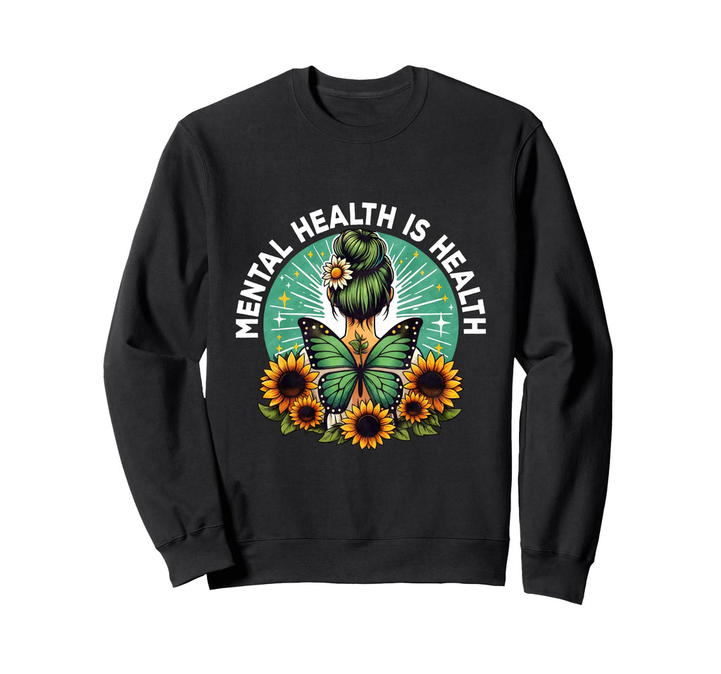 Feminine And Aesthetic Mental Sweatshirt - Novelty Apparel Men Women - T-Shirt, Sweatshirt, Hoodie