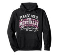 Please Hold Im Mentally Buffering Funny Hoodie - Fun Novelty Design Unisex - T-Shirt, Sweatshirt, Hoodie