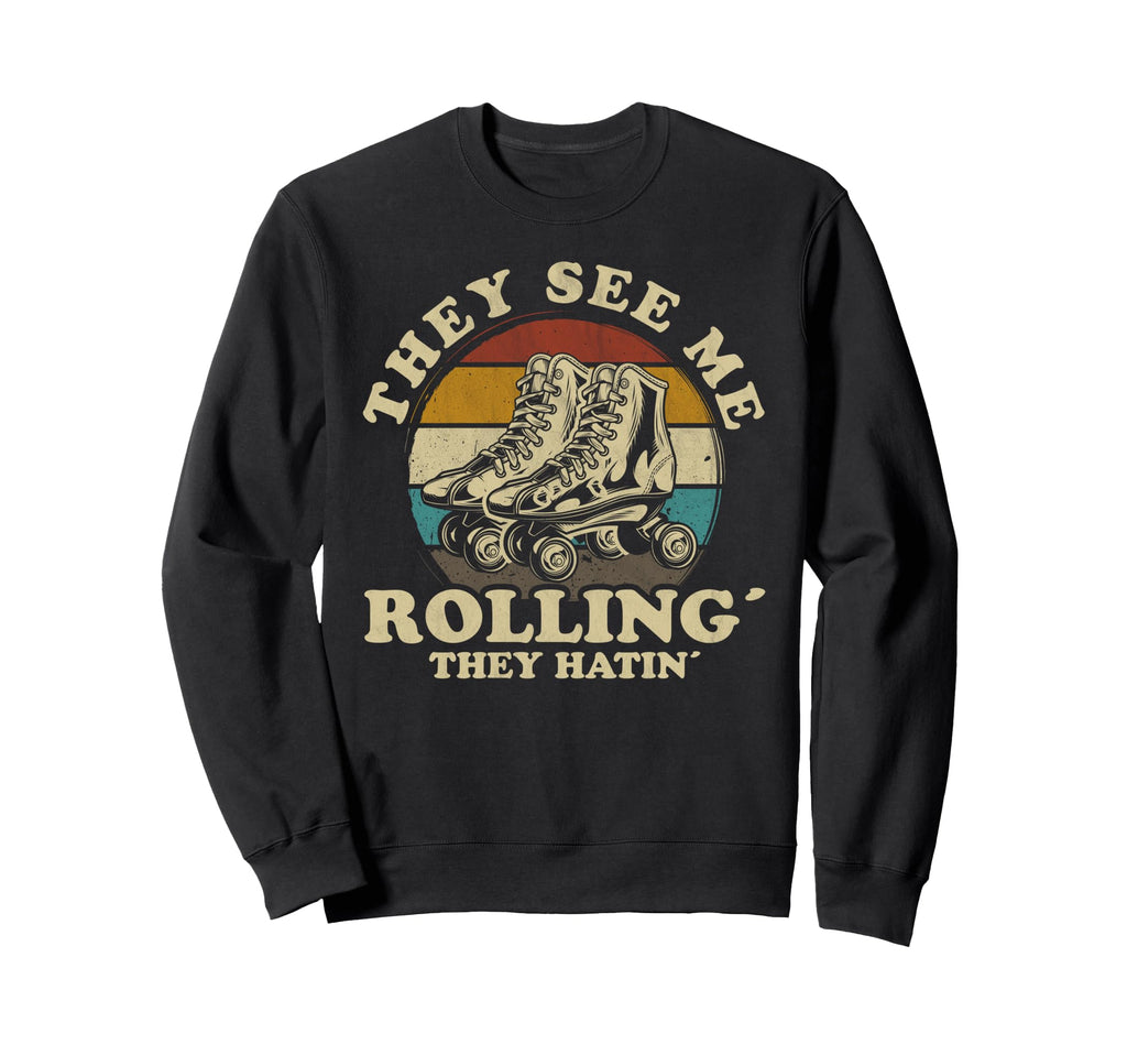 They See Me Rollin They Hatin Derby Sweatshirt - Unique Graphic Unisex - T-Shirt, Sweatshirt, Hoodie