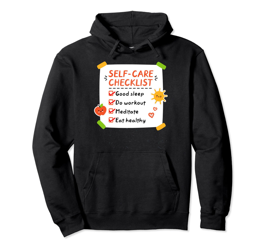 Self Care Checklist Good Sleep Workout Hoodie - Novelty Apparel Men Women - T-Shirt, Sweatshirt, Hoodie