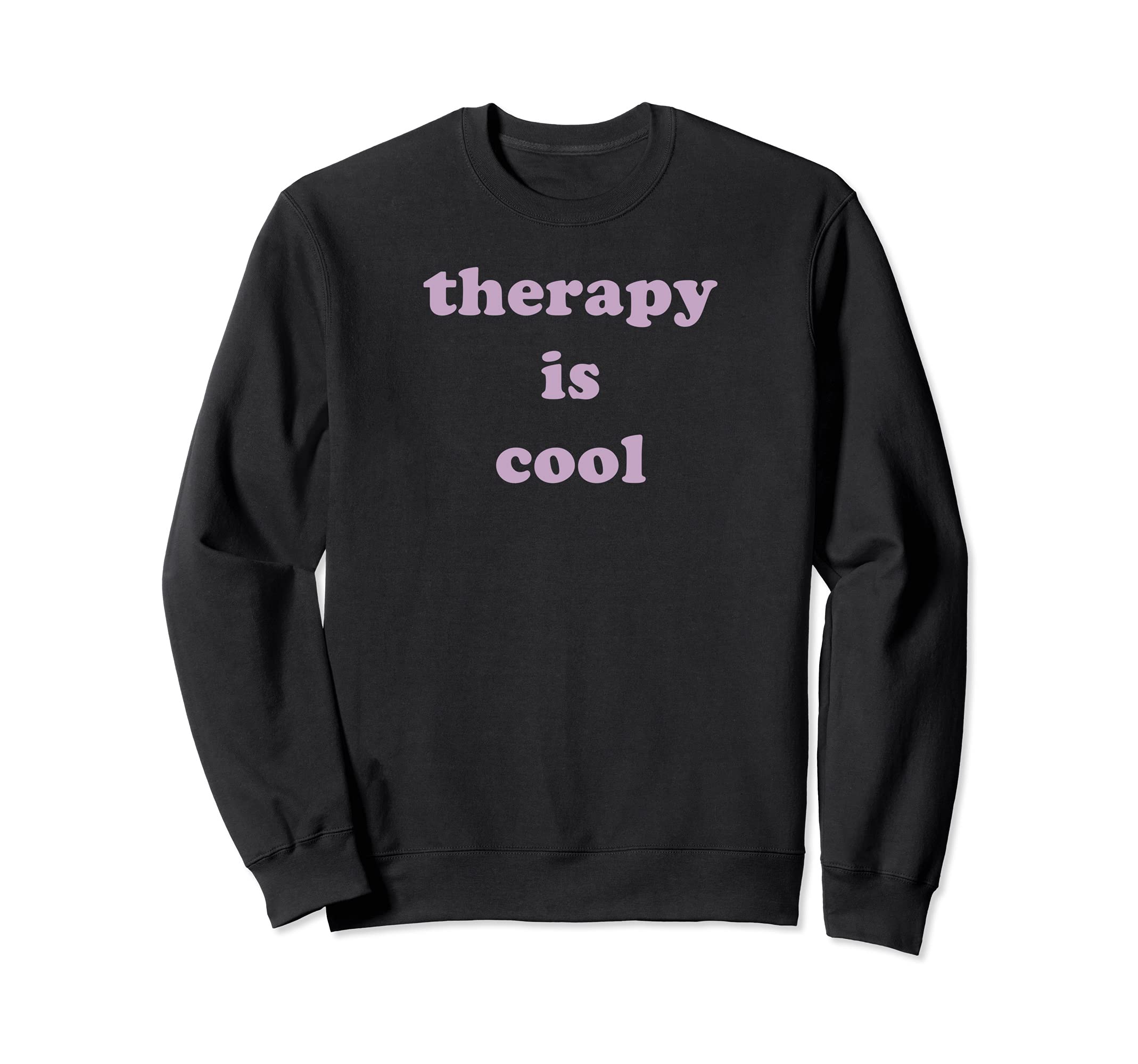 Therapy Is Mental Health Awareness Sweatshirt - Custom Art Print Men Women - T-Shirt, Sweatshirt, Hoodie
