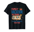 Family Vacition West Virginia Making T-Shirt - Fun Novelty Design Unisex - T-Shirt, Sweatshirt, Hoodie