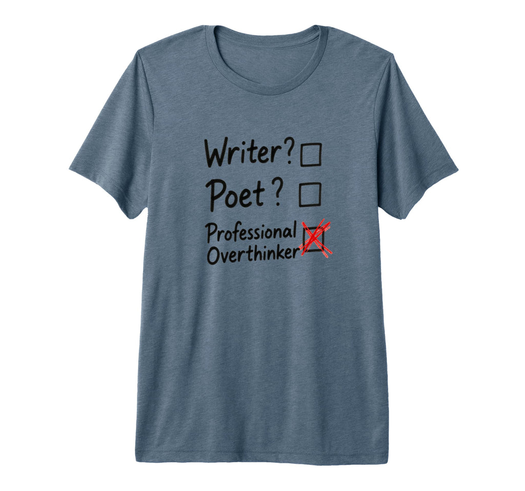 Professional Overthinker Funny Writer T-Shirt - Minimalist Print Men Women - T-Shirt, Sweatshirt, Hoodie
