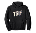 Fun Friday Tgif Typography Hoodie - Novelty Apparel Men Women - T-Shirt, Sweatshirt, Hoodie