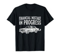 Financial Mistake Progress Car T-Shirt - Casual Everyday Wear for Adults - T-Shirt, Sweatshirt, Hoodie