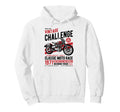 Challenge Motorcycle Race Hoodie - Graphic Print Unisex - T-Shirt, Sweatshirt, Hoodie