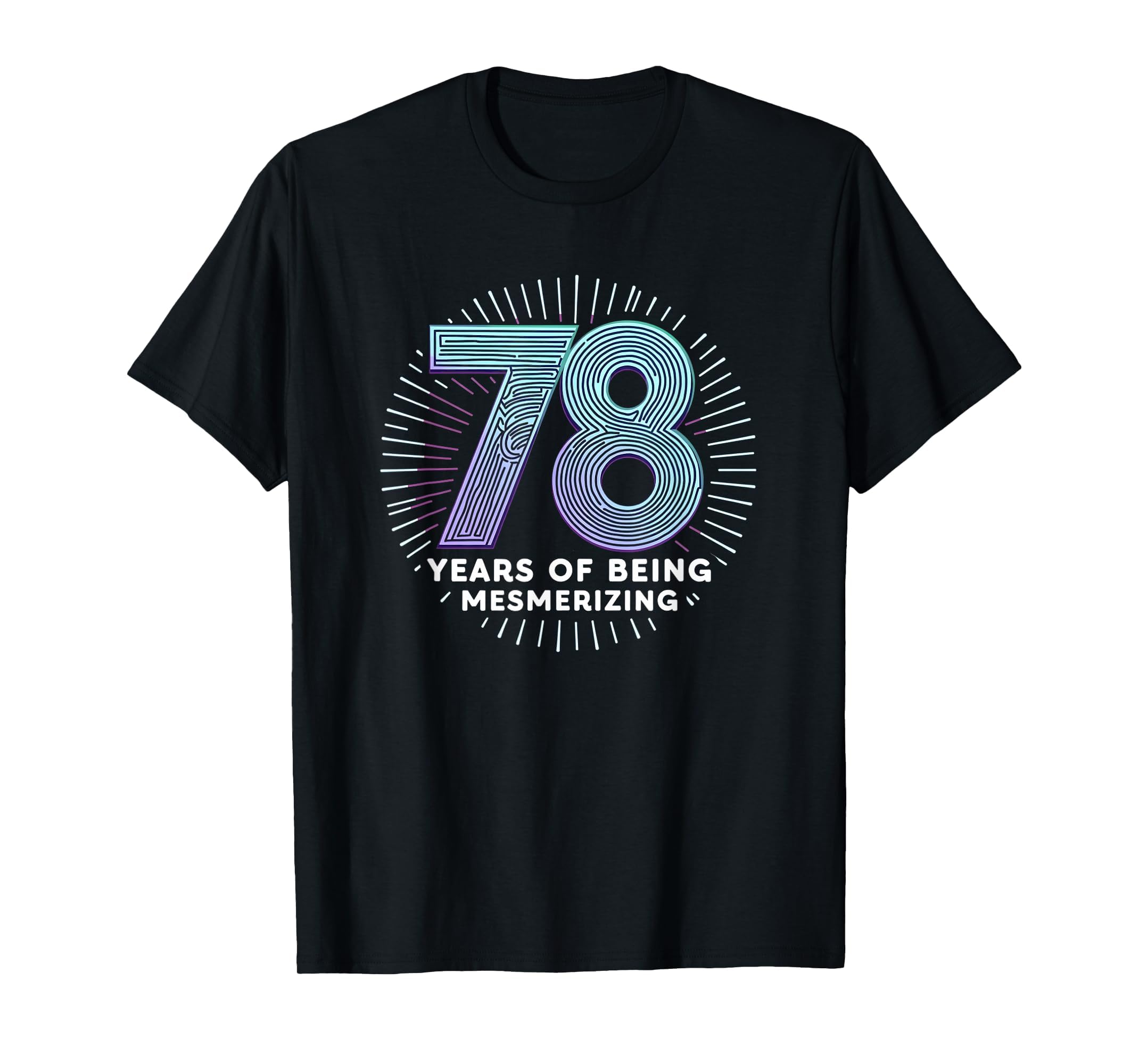 78 Years Mesmerizing Birthday Gift T-Shirt - Graphic Print for Adults - T-Shirt, Sweatshirt, Hoodie