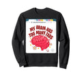 My Brain Has Too Many Tabs Adhd Sweatshirt - Streetwear Style for Adults - T-Shirt, Sweatshirt, Hoodie