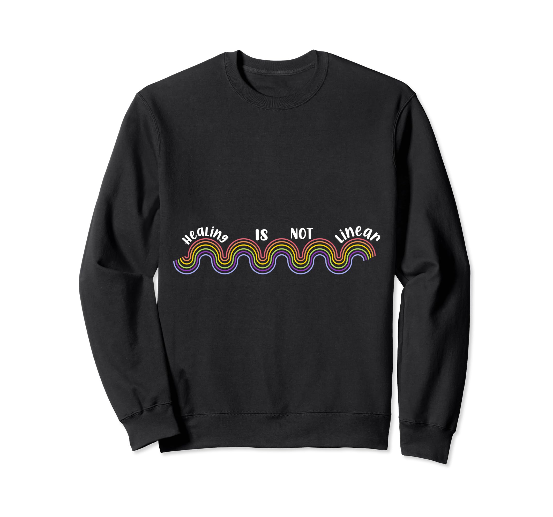 Healing Is Not Mental Health Sweatshirt - Fun Novelty Design Men Women - T-Shirt, Sweatshirt, Hoodie
